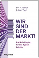 Wir sind der Markt!