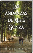 Las Andanzas De Mike Gonza