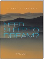 Need Sleep to Dream?