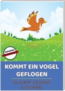 Kommt ein Vogel geflogen