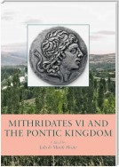 Mithridates VI and the Pontic Kingdom