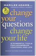 Change Your Questions, Change Your Life