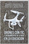 Drones Con Tic Y Herramientas De La Web En La Educación