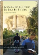 Restaurando El Diseño De Dios En Tu Vida