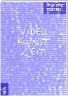 Video Kunst Zeit