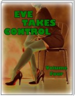 Eve Takes Control - Volume Four