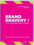 Brand Bravery. I dieci comandamenti del coraggio