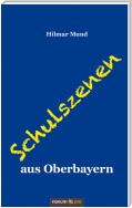 Schulszenen aus Oberbayern