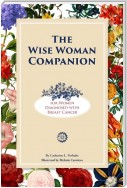 The Wise Woman Companion for Woman Diagosed with Breast Cancer