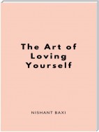 The Art of Loving Yourself