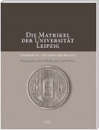 Die Matrikel der Universität Leipzig. Teilband VI