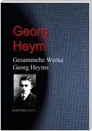 Gesammelte Werke Georg Heyms