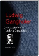Gesammelte Werke Ludwig Ganghofers
