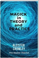 MAGICK in THEORY and PRACTICE