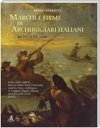 Marchi e firme di archibugiari italiani dal XVI al XIX secolo