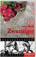 Der Fall Anna Maria Zwanziger