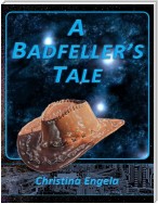 A Badfeller's Tale