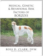 Medical, Genetic & Behavioral Risk Factors of Borzois