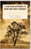 A Christian Approach to Work and Family Burnout