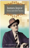 James Joyce - Rome and Other Stories