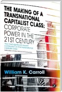 The Making of a Transnational Capitalist Class