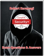 Comptia Security+: Exam Questions & Answers