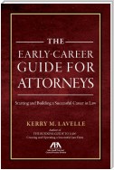 The Early-Career Guide for Attorneys