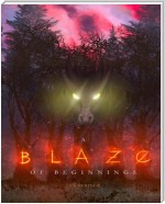 A Blaze of Beginnings