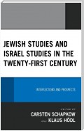 Jewish Studies and Israel Studies in the Twenty-First Century