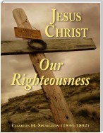 Jesus Christ Our Righteousness