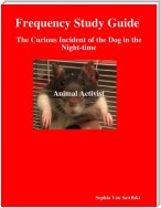 Frequency Study Guide : The Curious Incident of the Dog in the Night-time Animal Activist