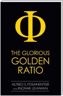 The Glorious Golden Ratio
