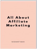 All About Affiliate Marketing