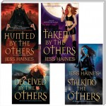 Jess Haines Bundle: Hunted By The Others, Taken By The Others, Deceived By The Others, Stalking The Others