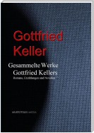 Gesammelte Werke Gottfried Kellers