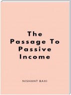 The Passage To Passive Income