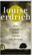 Die Wunder von Little No Horse