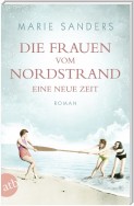 Die Frauen vom Nordstrand. Eine neue Zeit