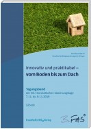 Innovativ und praktikabel - vom Boden bis zum Dach.