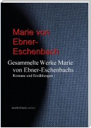 Gesammelte Werke Marie von Ebner-Eschenbachs