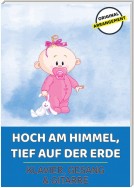 Hoch am Himmel, tief auf der Erde