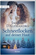 Schneeflocken auf deiner Haut