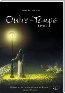 Outre-Temps - Tome 1