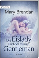 Die Eislady und der feurige Gentleman