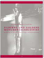 Silberne und goldene Monumentalkruzifixe