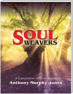 Soul Weavers: A Compilation of Short Stories