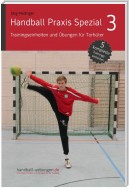 Handball Praxis Spezial 3 - Trainingseinheiten und Übungen für Torhüter