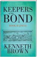 Keepers of the Bond Ii (Zwei)