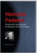 Gesammelte Romane und Erzählungen Heinrich Federers