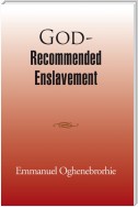 God-Recommended Enslavement